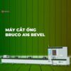 MÁY CẮT ỐNG BRUCO BEVEL A16